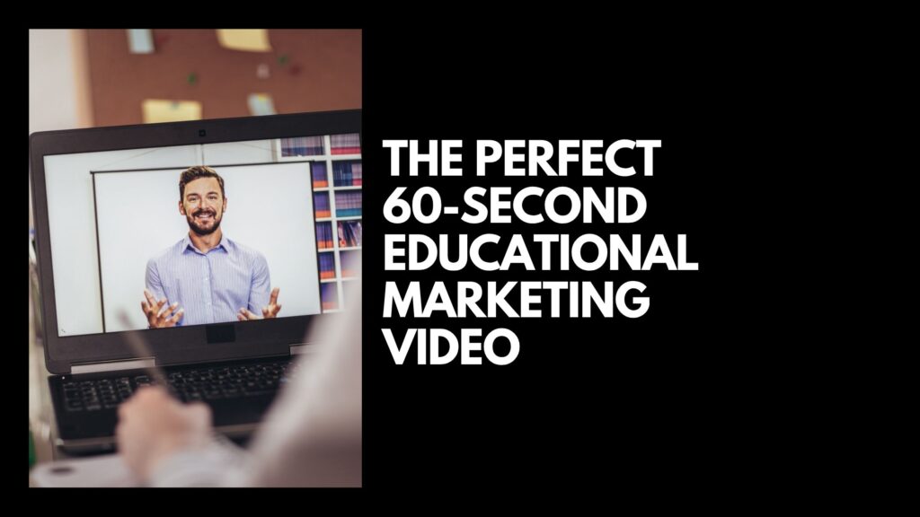 The Perfect 60-Second Educational Marketing Video - CM2 Media.