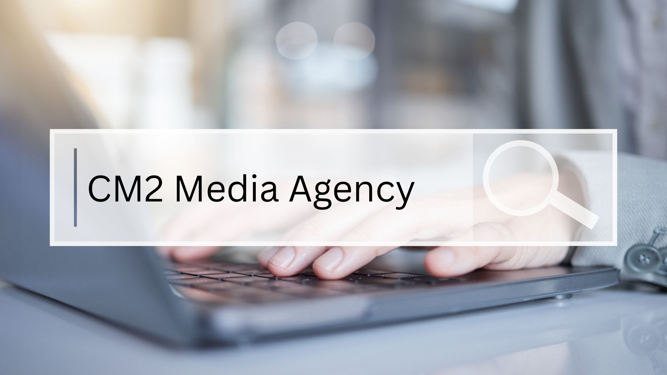 Search bar - why brand searches are becoming an important success metric with insights from CM2 Media.